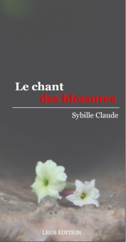 Le Chant des blessures de Sybille Claude