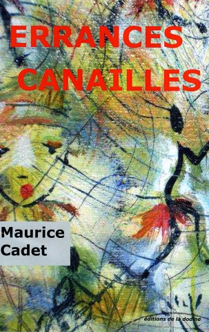 Quand Maurice Cadet erre en canailles