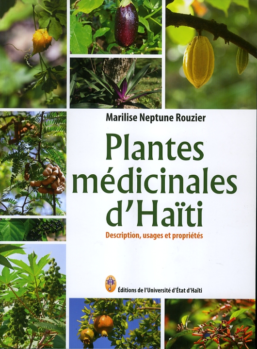«Plantes médicinales d’Haïti» de Marilise Neptune Rouzier, une publication en phase avec le contexte
