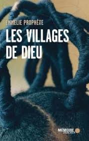 «Les villages de Dieu » d’Emmelie Prophète, une réalité sans fard
