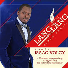 « Nanpwen lang pase lang », selon Isaac Volcy