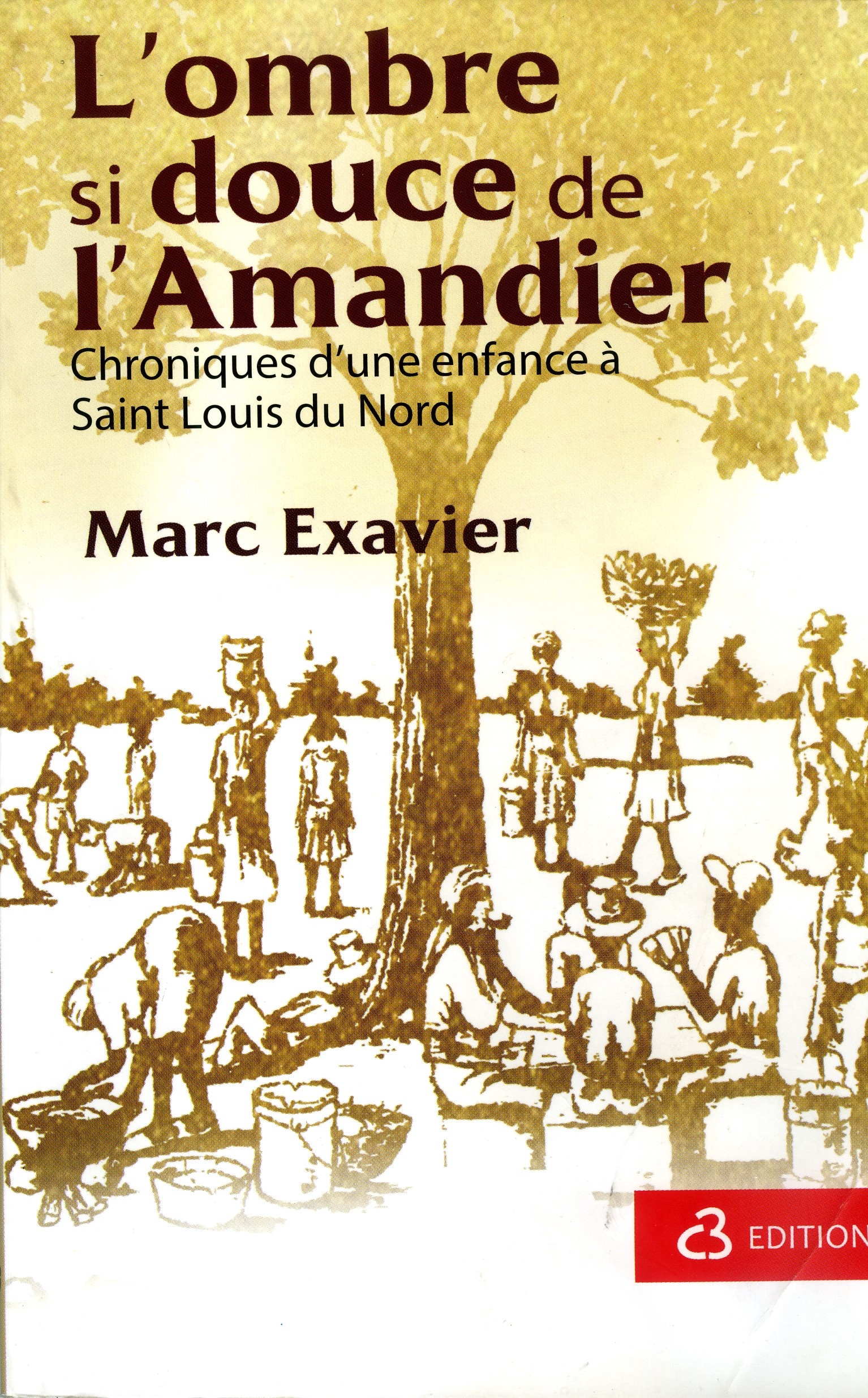 L’ombre si douce de l’amandier de Marc Exavier