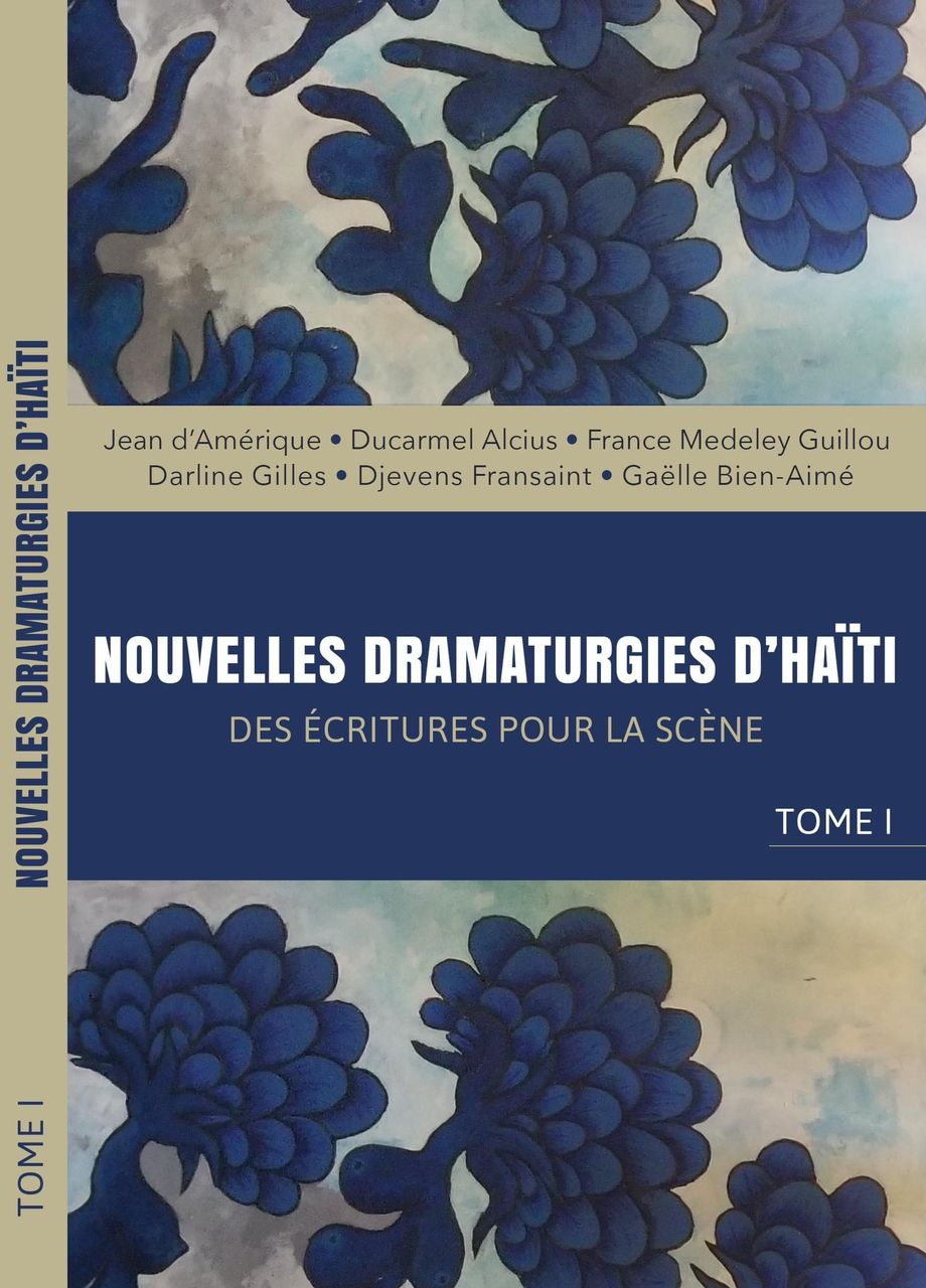 Nouvelles dramaturgies d'Haïti, deux tomes consacrés à l'art de la scène