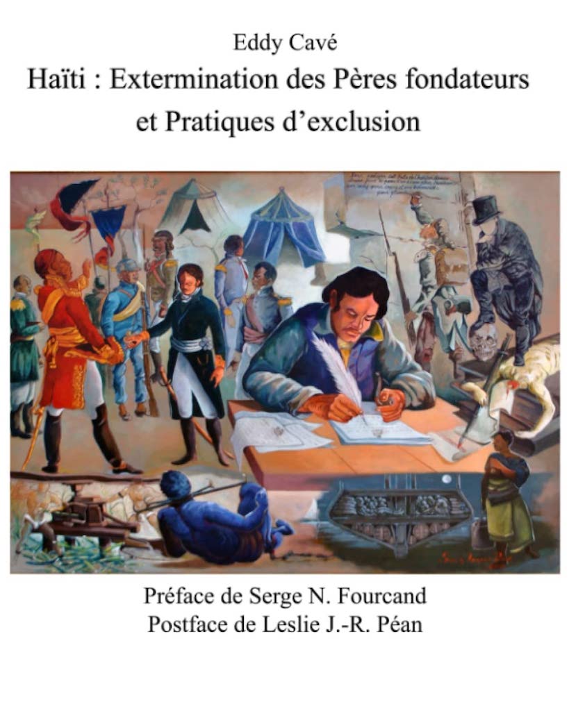 Haïti : Extermination des Pères fondateurs et Pratiques d’exclusion