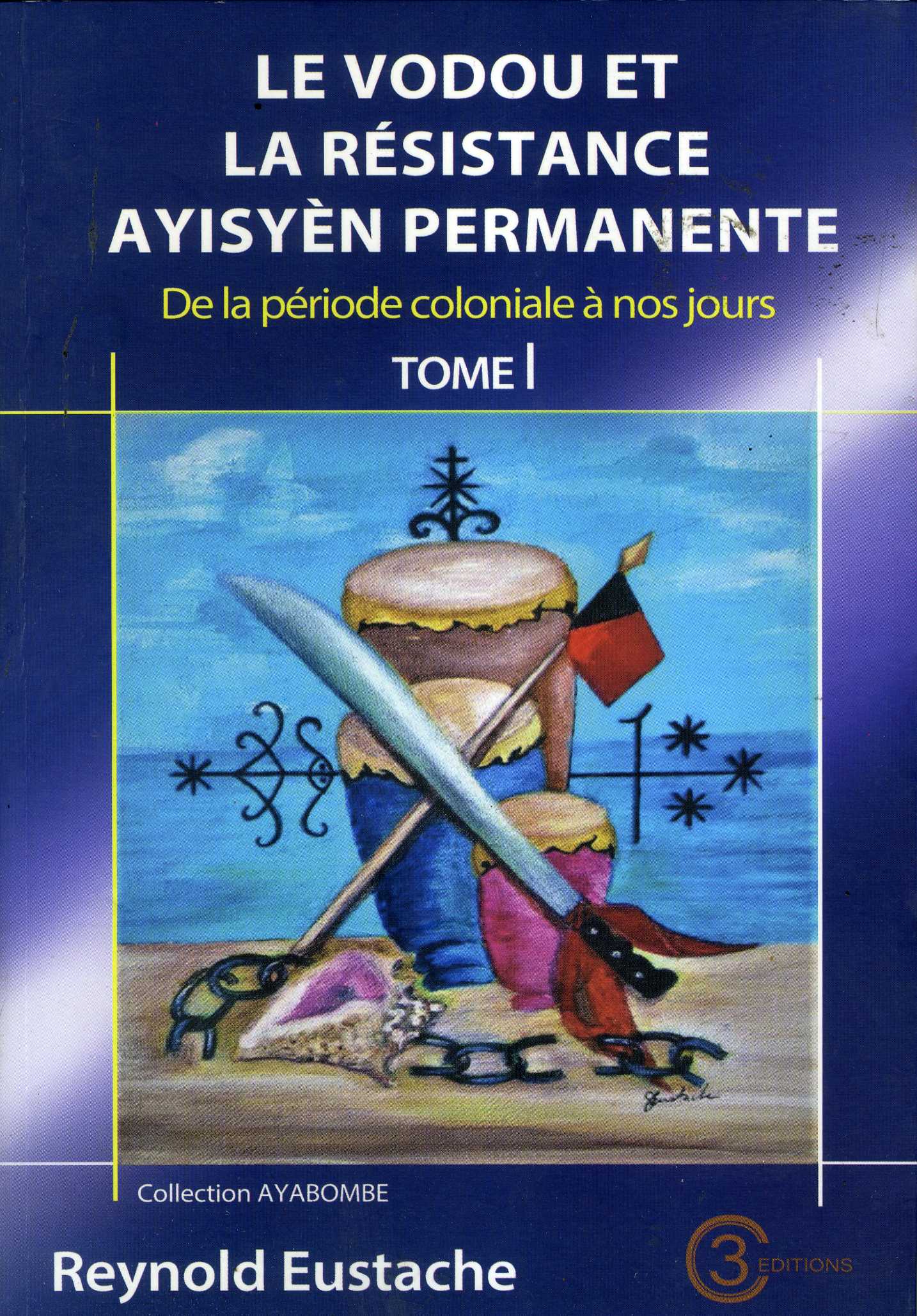 Le vodou et la résistance ayisyèn permanente, plus qu’une approche sociohistorique du vodou