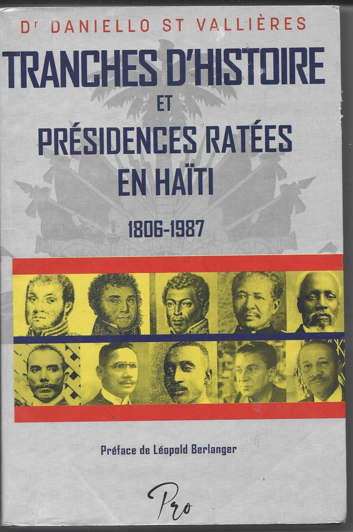 Tranches d'histoire et présidences ratées en Haïti de Daniello St Vallières