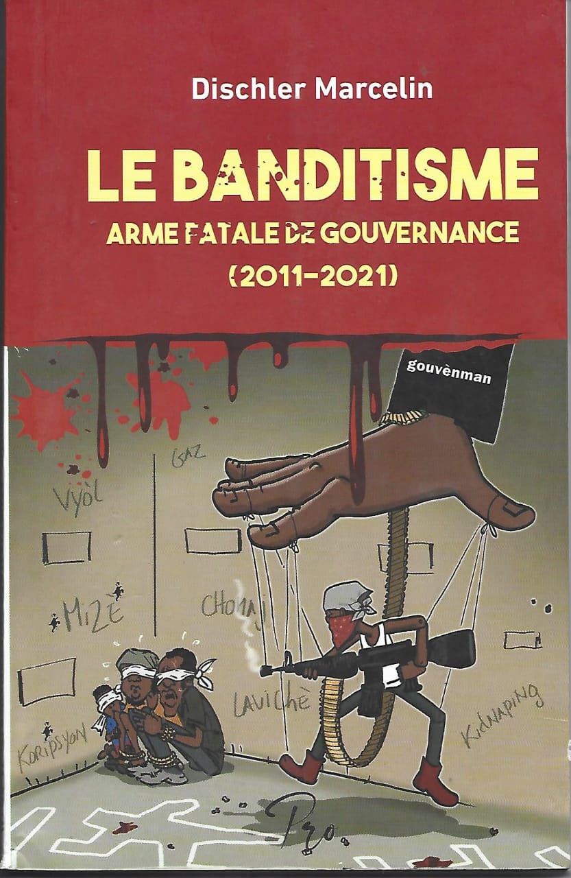 « Le banditisme, arme fatale de gouvernance » de Dischler Marcelin à Livres en folie