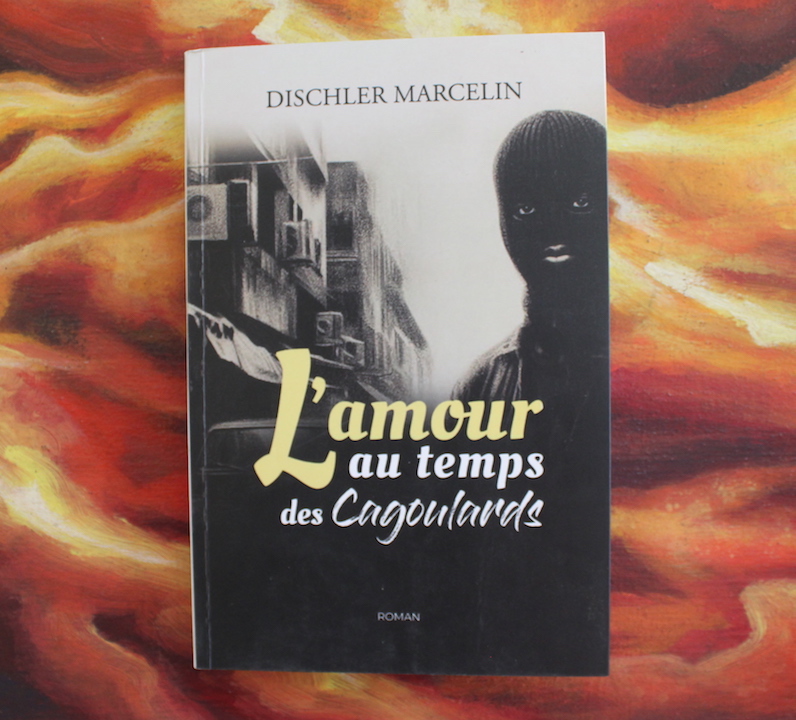 L’amour au temps des cagoulards de Dischler Marcelin 