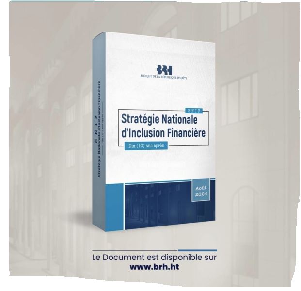 La BRH publie un rapport d’évaluation intitulé : «Stratégie nationale d’inclusion financière, 10 ans après»