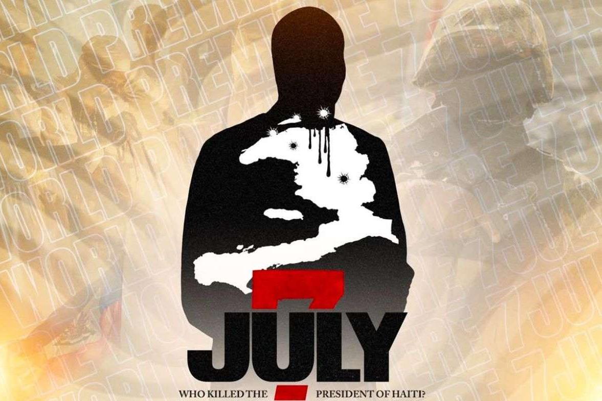 « July 7: qui a tué le president d’Haïti ? »