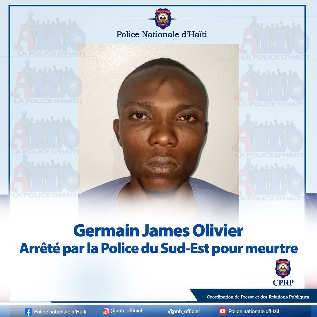 Jacmel : Arrestation de Germain James Olivier pour meurtre
