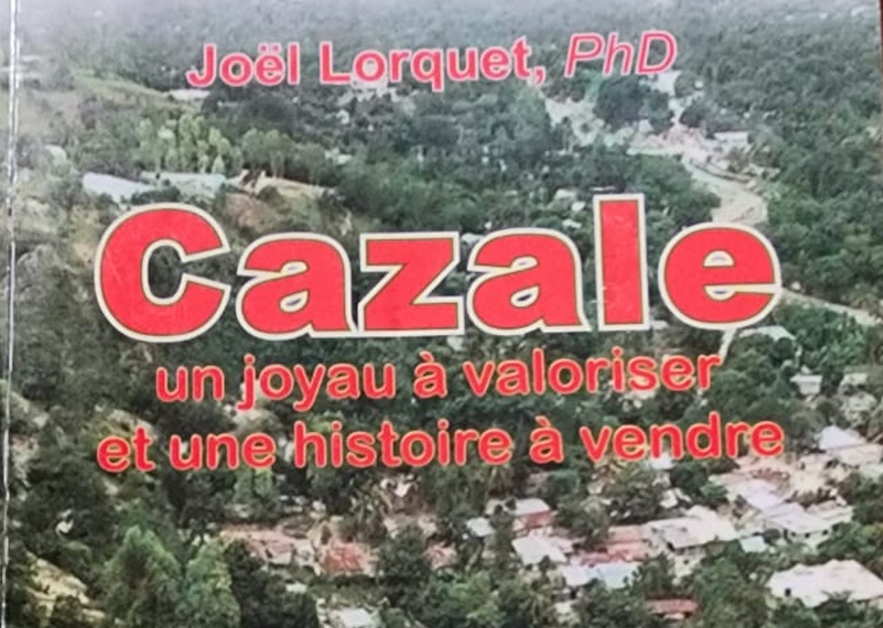 Joël Lorquet et le pari de Cazale : penser le développement d’Haïti à partir de ses marges