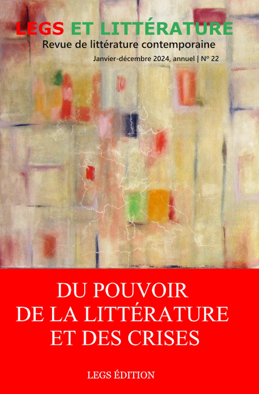 Du pouvoir de la littérature et des crises. Legs et Littérature no22