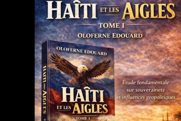 Haïti et les Aigles : un essai au croisement de l’histoire, du politique et du symbolique