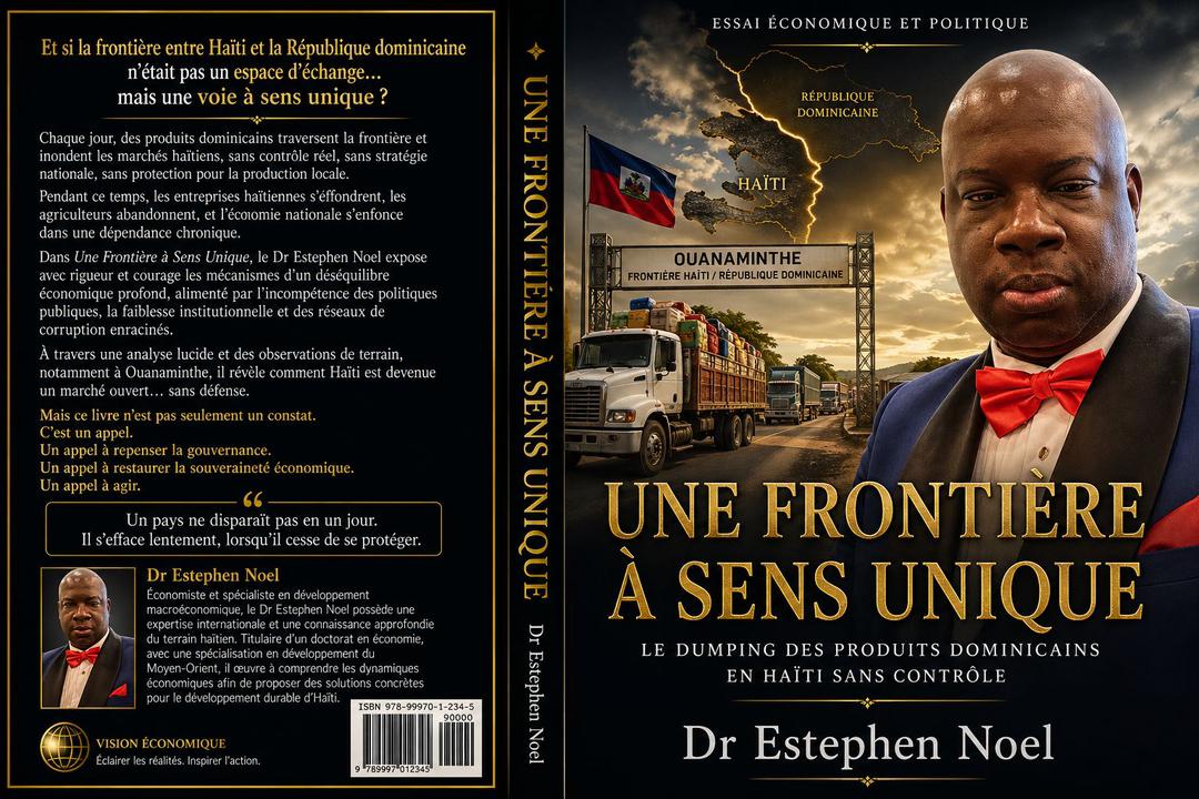 Une frontière à sens unique d'Estephen Noel : un appel à la refondation économique d'Haïti